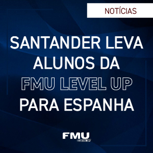 Programa TOP Espanha 2024 leva alunos da FMU Level Up para intercâmbio