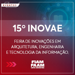 Centro Universitário FIAM-FAAM realiza o 15º INOVAE