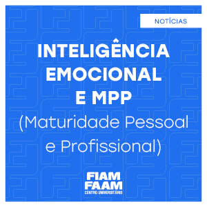 Inteligência Emocional e MPP (Maturidade Pessoal e Profissional)