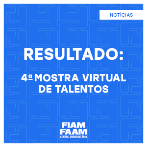 <strong>FIAM-FAAM promoveu a 4ª Mostra Virtual de Talentos</strong>